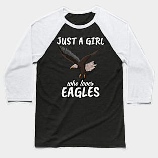 Just A Girl Who Loves Eagles Baseball T-Shirt